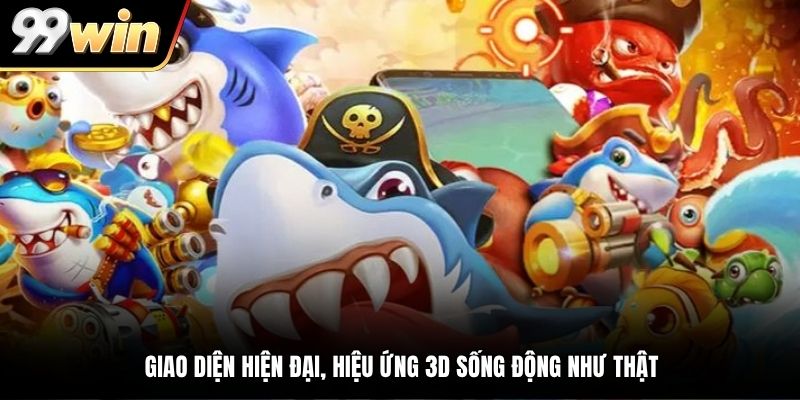Giao diện hiện đại, hiệu ứng 3D sống động như thật